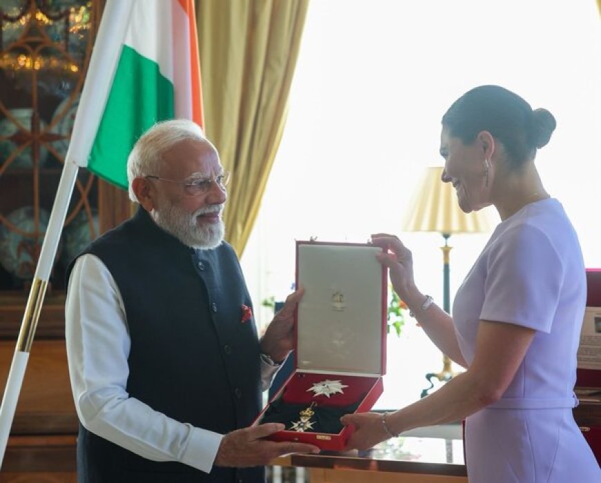 PM मोदी को स्वीडन में ‘रॉयल ऑर्डर ऑफ द पोलर स्टार’ सम्मान, भारत-स्वीडन साझेदारी में नई ऊंचाइयाँ